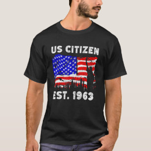 Proud US Citizen Est Since 1963 For New American T-Shirt