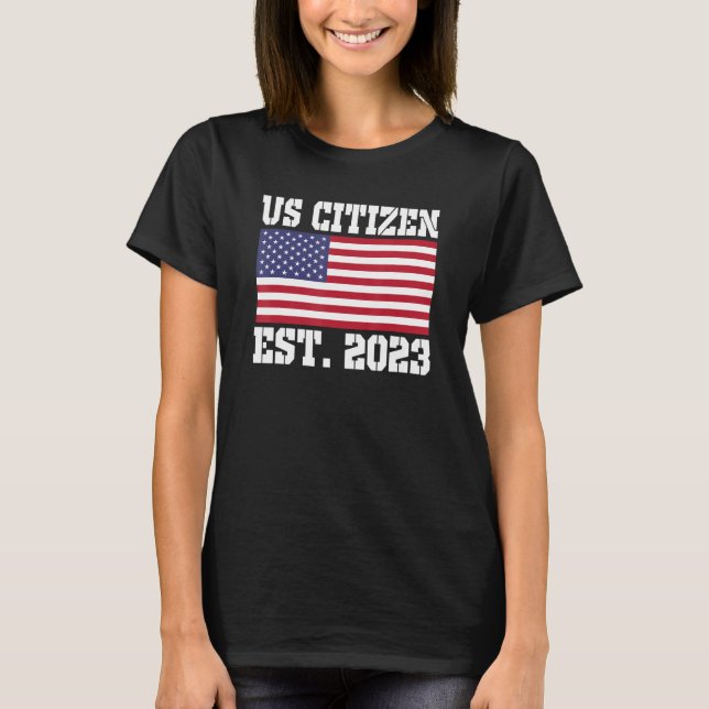 Proud US Citizenship Immigrant American New USA Ci T-Shirt (Front)