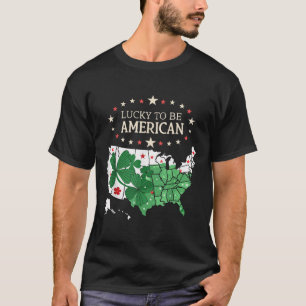 Proud Us Clover Map - Lucky To Be American T-Shirt