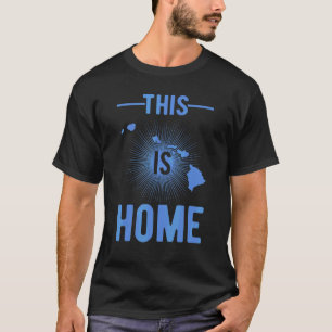 Proud Usa Fan State  This Is Home Map Hawaii T-Shirt