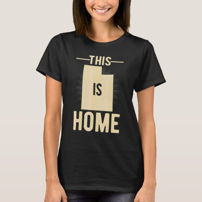 Proud Usa Fan State  This Is Home Map Utah T-Shirt (Front)