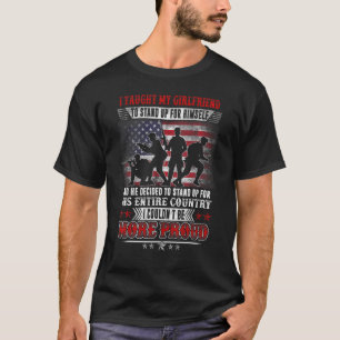 Proud Vet Military I Taught My Girlfriend How to T-Shirt