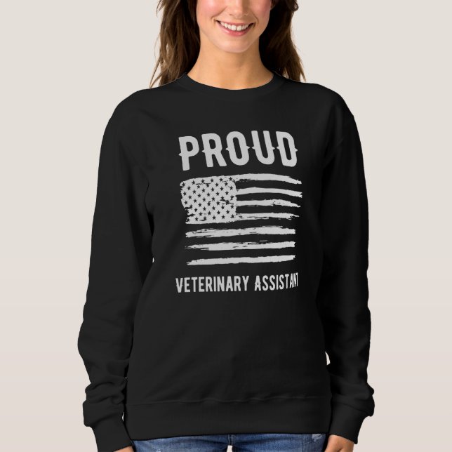 Proud Veterinary Assistant Profession American Fla Sweatshirt (Front)