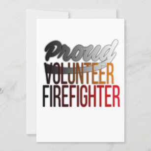 Proud Volunteer Firefighter Firefighting Invitation