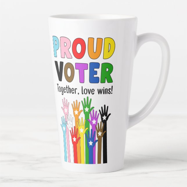 Proud Voter - Together, love wins! Latte Mug (Right)
