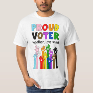 Proud Voter - Together, love wins! T-Shirt