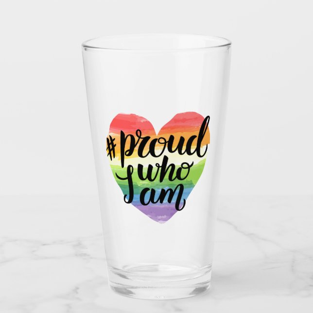 Proud Who I Am Glass (Front)
