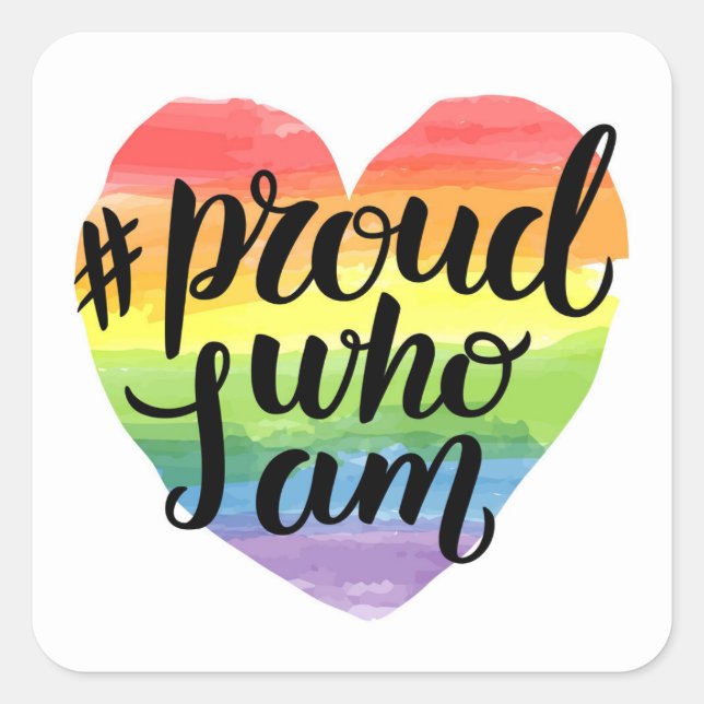 Proud Who I Am Square Sticker (Front)
