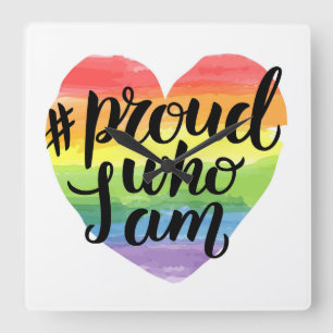 Proud Who I Am Square Wall Clock