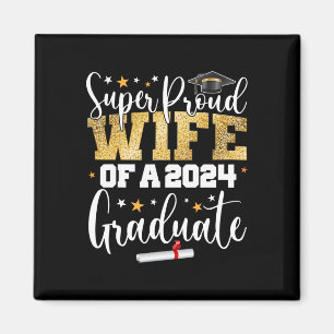 Proud Wife 2024 Graduate Senior Graduation College Magnet