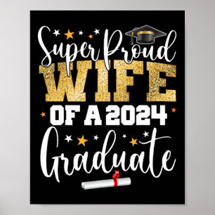 Proud Wife 2024 Graduate Senior Graduation College Poster