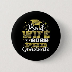 Proud Wife Cl Of 2025 Phd Graduate Doctorate Gradu 6 Cm Round Badge