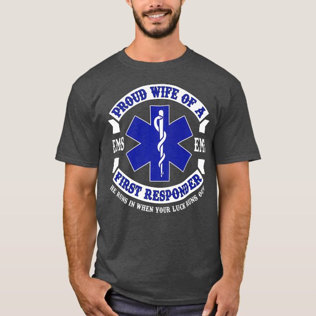 Proud Wife First Responder EMS EMT Novelty Gift T-Shirt (Front)