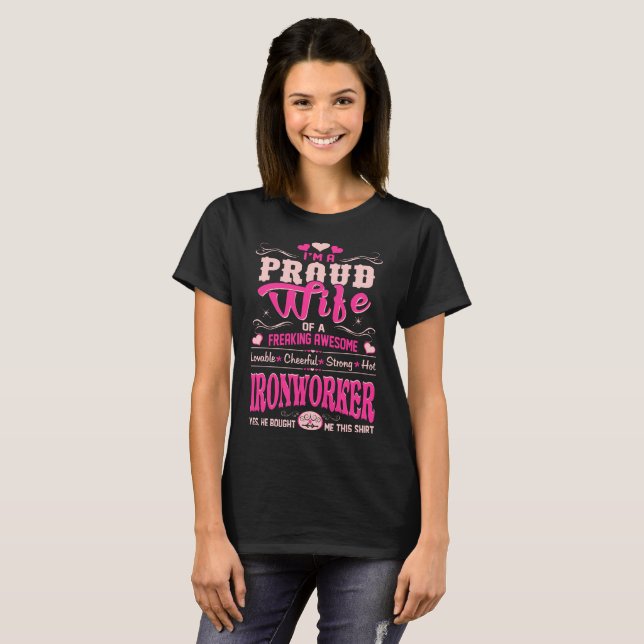 Proud Wife Ironworker Bought Shirt Gift Tshirt (Front Full)