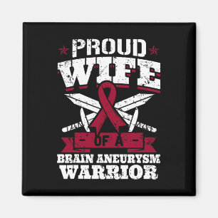 Proud Wife Of A Brain Aneurysm Warrior Awareness R Magnet
