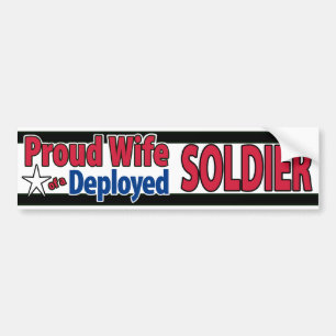 Proud Wife of a Deployed Soldier Bumpersticker Bumper Sticker