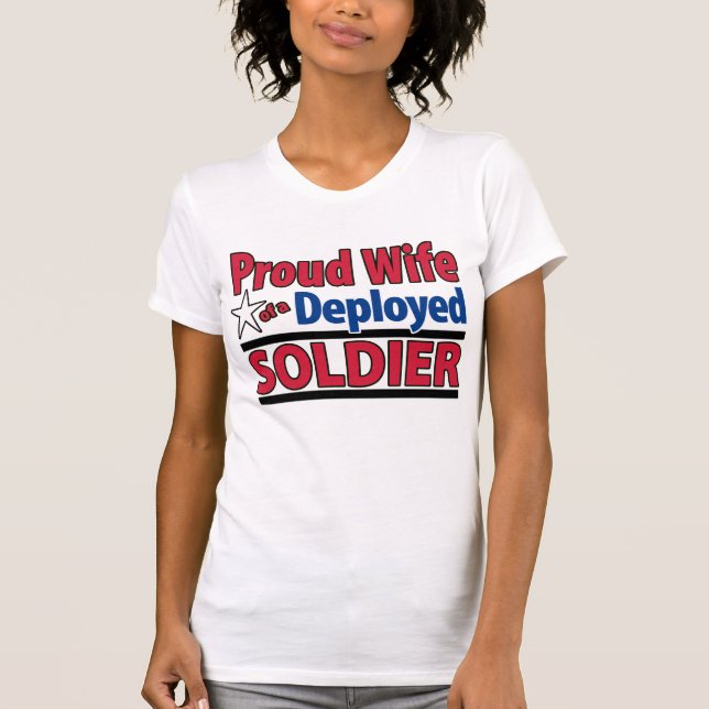 Proud Wife of a Deployed Soldier with Name T-Shirt (Front)