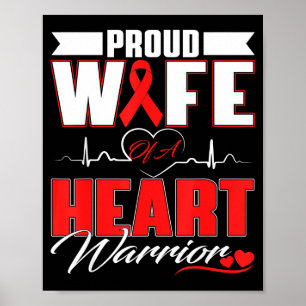 Proud Wife Of A Heart Warrior Heart Disease Awaren Poster