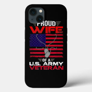 Proud Wife Of A U.S. Army Veteran US Flag Veteran  iPhone 13 Case