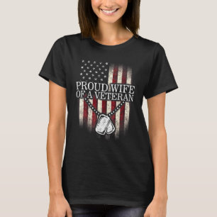 Proud Wife Of A Veteran Veterans Day Patriotic Ame T-Shirt