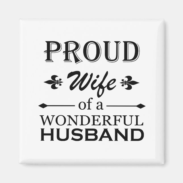proud wife of a wonderful husband magnet (Front)