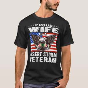 Proud Wife Of Desert Storm Veteran Gulf War T-Shirt