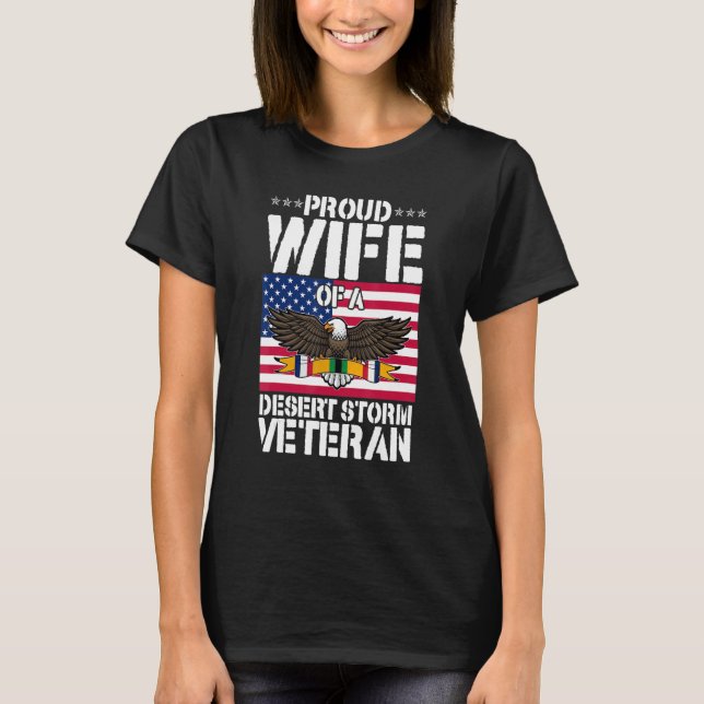 Proud Wife Of Desert Storm Veteran Gulf War Vetera T-Shirt (Front)