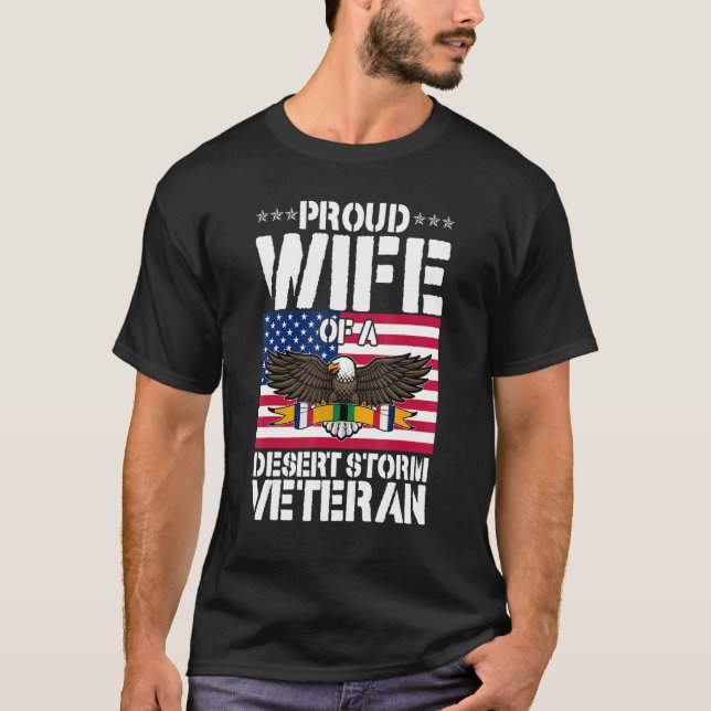 Proud Wife Of Desert Storm Veteran Gulf War Vetera T-Shirt (Front)