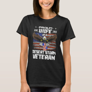 Proud Wife Of Desert Storm Veteran Gulf War Vetera T-Shirt