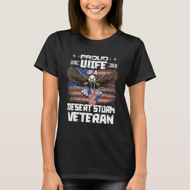 Proud Wife Of Desert Storm Veteran Gulf War Vetera T-Shirt (Front)