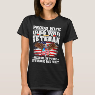 Proud wife of iraq war veteran - military freedom T-Shirt