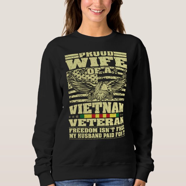 Proud Wife Of Vietnam Veteran - Military Freedom I Sweatshirt (Front)