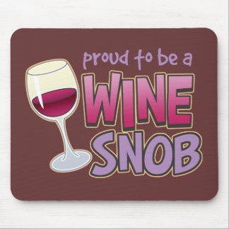 Proud Wine Snob Mouse Pad
