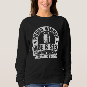 Proud Winner Hide Seek Championship 10mm Socket Me Sweatshirt