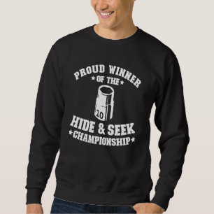 Proud Winner Of The Hide Seek Championship 10mm So Sweatshirt