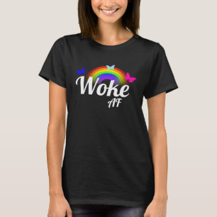 Proud Woke AF LGBTQ Values SJW Rainbow Socially Aw T-Shirt