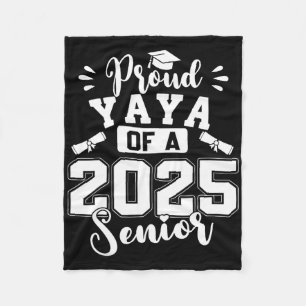 Proud Yaya Of A 2025 Senior Cl Of 2025 Graduation Fleece Blanket