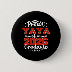 Proud Yaya Of A Cl Of 2026 Graduate 2026 Senior Ya 6 Cm Round Badge