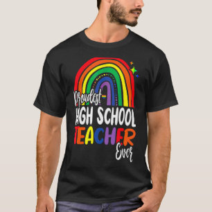 Proudest High School Teacher Ever I Promise To Tea T-Shirt