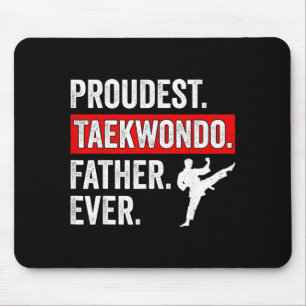 Proudest Taekwondo Father Ever Fathers Day Martial Mouse Pad