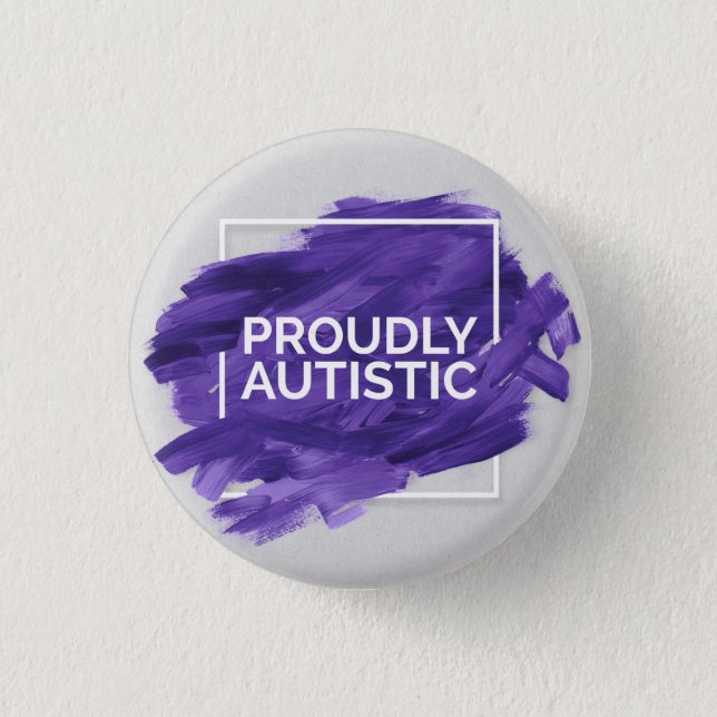 Proudly Autistic (Purple) 3 Cm Round Badge (Front)