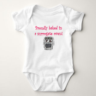 Proudly baked in a surrogate oven baby bodysuit