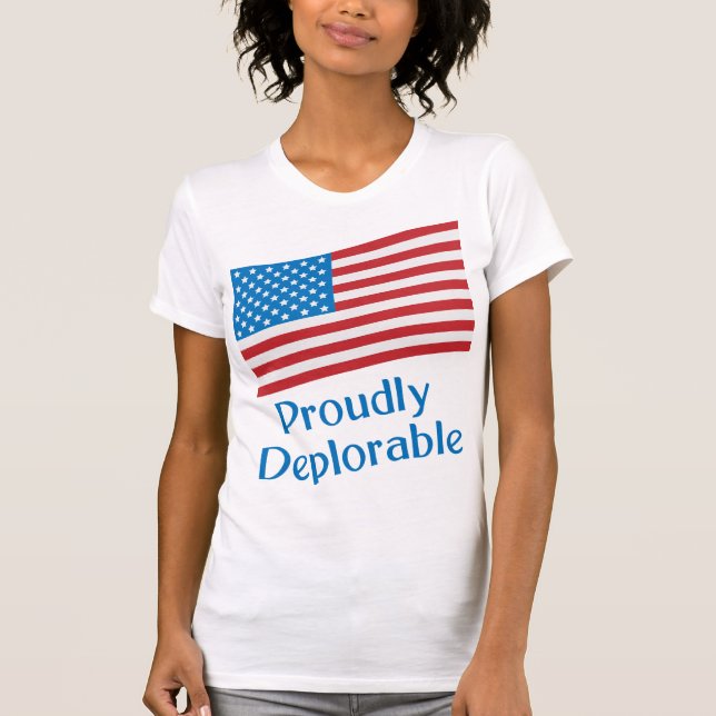 Proudly Deplorable T-Shirt (Front)