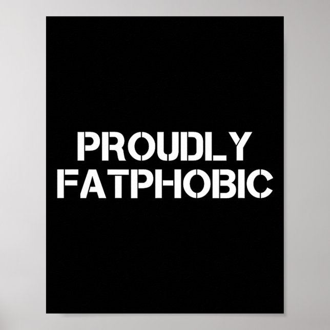 Proudly Fatphobic Funny Gym Print With Hilarious Q (Front)