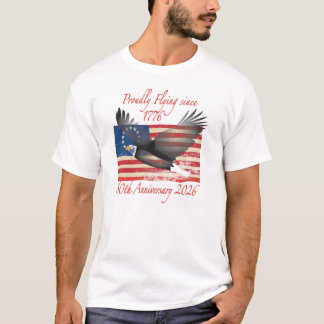 Proudly Flying since 1776 T-Shirt