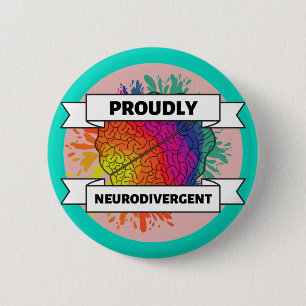 Proudly Neurodivergent  6 Cm Round Badge