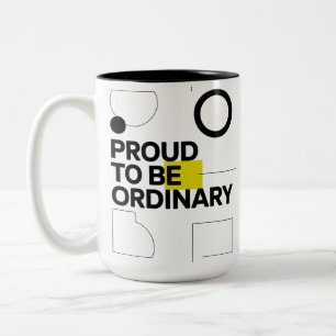 Proudly Ordinary Two-Tone Coffee Mug
