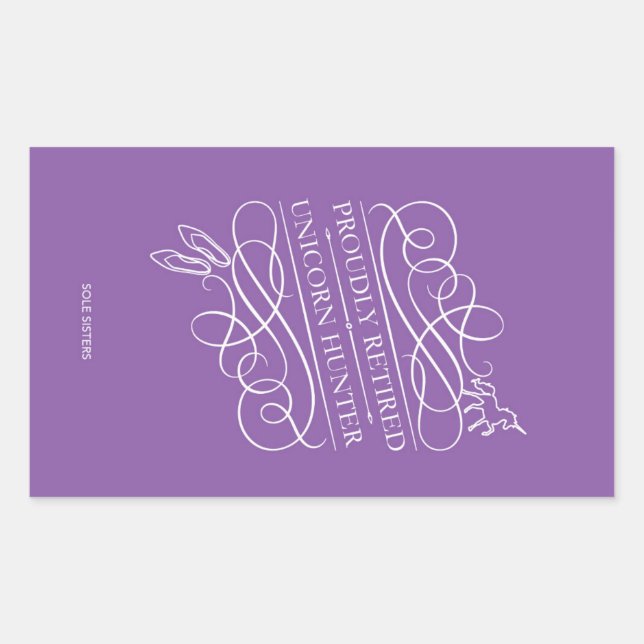 Proudly Retired Unicorn Hunter Sticker (Front)
