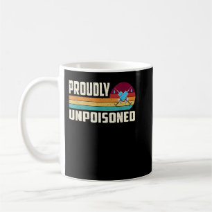 Proudly Unpoisoned Antivax No Vax Anti Vaccine Vin Coffee Mug