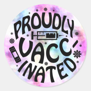 Proudly Vaccinated Covid19 Coronavirus Shot TieDye Classic Round Sticker